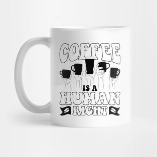 Coffee is a human right V2 Mug